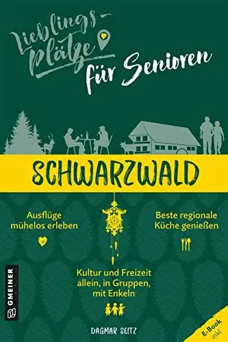 Produktbild: Lieblingsplätze für Senioren Schwarzwald (Lieblingsplätze im GMEINER-Verlag)