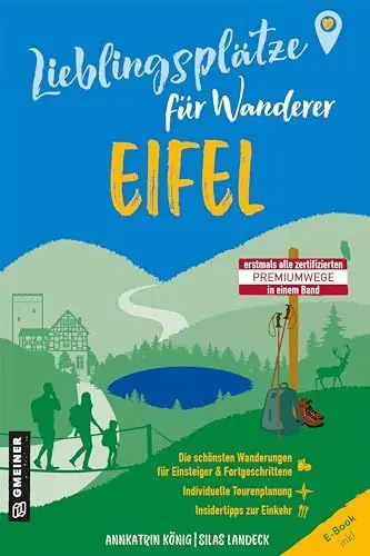 Produktbild: Lieblingsplätze für Wanderer - Eifel: Erstmals alle zertifizierten Premiumwege in einem Band (Lieblingsplätze im GMEINER-Verlag)