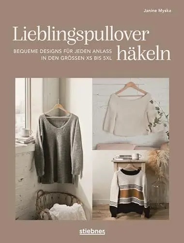 Produktbild: Lieblingspullover häkeln: Bequeme Designs für jeden Anlass in den Größen XS bis 5XL. Häkelmuster für die eigenen Garderobe. Pullover und Cardigans häkeln von kuschlig warm bis luftig leicht.