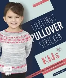 Produktbild: Lieblingspullover stricken für Kids: Kuschlige Raglan- und Top-Down-Modelle für jede Jahreszeit in den Größen 98–128