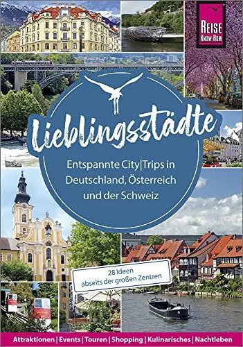 Produktbild: Lieblingsstädte – Entspannte CityTrips in Deutschland, Österreich und der Schweiz: 28 Ideen abseits der großen Zentren: Reise Know-How Reiseführer
