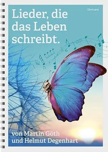 Produktbild: Lieder, die das Leben schreibt.: Ein Notenbuch für alle Lebenslagen, zum Nachsingen und für gemeinsames Musizieren.
