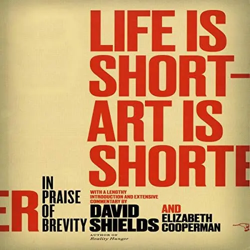 Produktbild: Life Is Short - Art Is Shorter: In Praise of Brevity