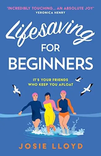 Produktbild: Lifesaving for Beginners: The most heart-warming and hopeful feel-good novel of summer 2023