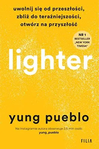 Produktbild: Lighter: Uwolnij się od przeszłości, zbliż do teraźniejszości, otwórz na przyszłość