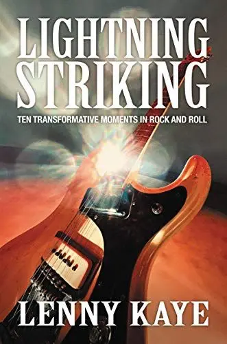 Produktbild: Lightning Striking: Ten Transformative Moments in Rock and Roll