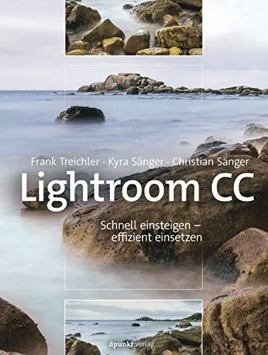 Produktbild: Lightroom CC: Schnell einsteigen – effizient einsetzen