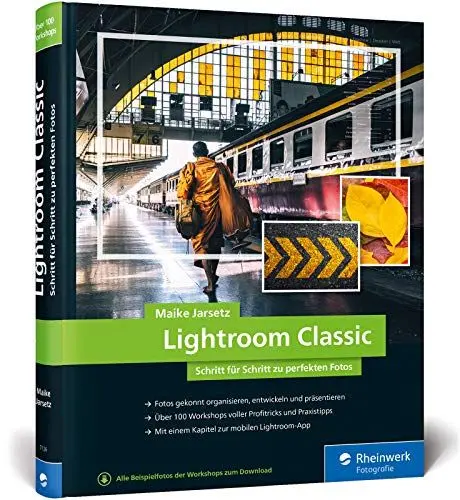 Produktbild: Lightroom Classic: Schritt für Schritt zu perfekten Fotos – für Einsteiger und Fortgeschrittene – Auflage 2020