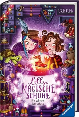 Produktbild: Lillys magische Schuhe, Band 1: Die geheime Werkstatt (zauberhafte Reihe über Mut und Selbstvertrauen für Kinder ab 8 Jahren) (Lillys magische Schuhe, 1)