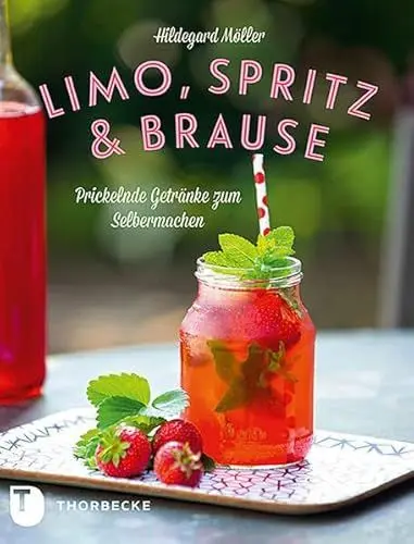 Produktbild: Limo, Spritz & Brause: Prickelnde Getränke zum Selbermachen