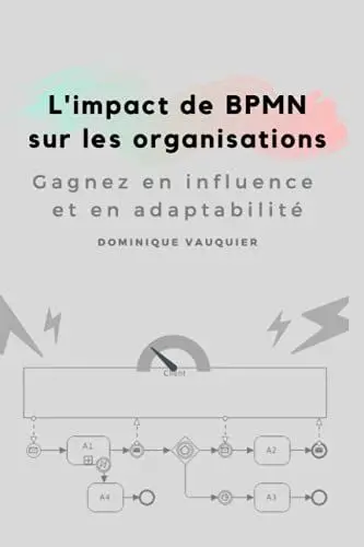 Produktbild: L'impact de BPMN sur les organisations: Gagnez en influence et en adaptabilité