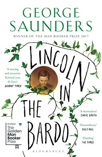 Produktbild: Lincoln in the Bardo: WINNER OF THE MAN BOOKER PRIZE 2017 (Bloomsbury Publishing)