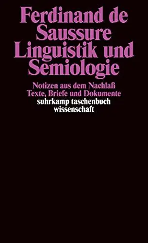 Produktbild: Linguistik und Semiologie: Notizen aus dem Nachlaß. Texte, Briefe und Dokumente (suhrkamp taschenbuch wissenschaft)