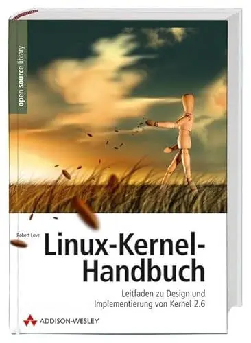 Produktbild: Linux-Kernel-Handbuch: Leitfaden zu Design und Implementierung von Kernel 2.6 (Open Source Library)