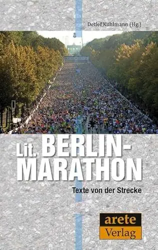 Produktbild: Lit. Berlin-Marathon: Texte von der Strecke - eine Anthologie