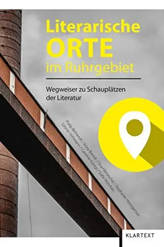Produktbild: Literarische Orte im Ruhrgebiet: Wegweiser zu Schauplätzen der Literatur