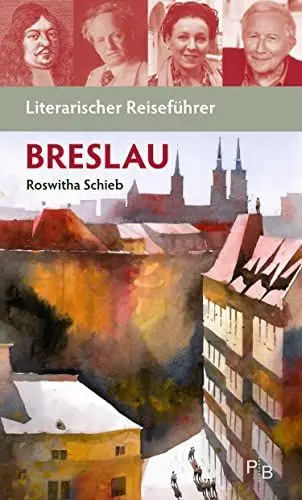 Produktbild: Literarischer Reiseführer Breslau: Sieben Stadtspaziergänge (Potsdamer Bibliothek östliches Europa - Kulturreisen)