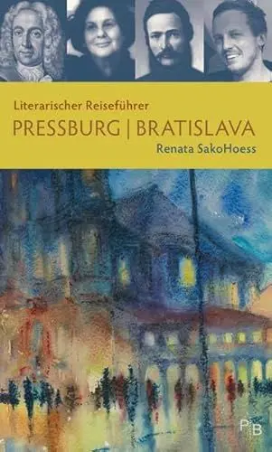 Produktbild: Literarischer Reiseführer Pressburg/Bratislava: Sechs Stadtspaziergänge (Potsdamer Bibliothek östliches Europa - Kulturreisen)