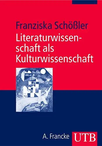 Produktbild: Literaturwissenschaft als Kulturwissenschaft: Eine Einführung (UTB)