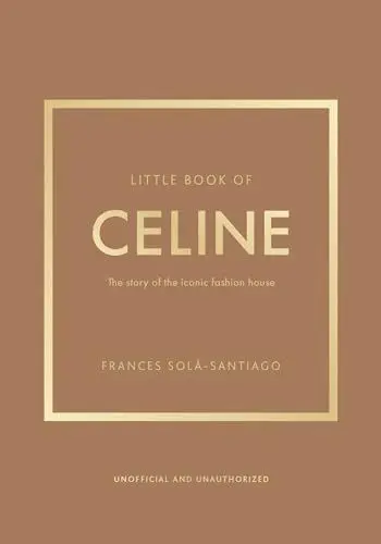 Produktbild: Little Book of Celine: The story of the iconic fashion house (Little Books of Fashion)