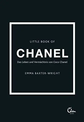 Produktbild: Little Book of Chanel: Das Leben und Vermächtnis von Coco Chanel | Das Kultbuch endlich auf Deutsch! (Die kleine Modebibliothek, Band 1)