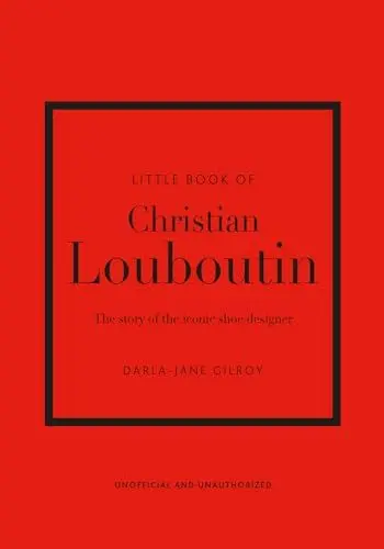 Produktbild: Little Book of Christian Louboutin: The Story of the Iconic Shoe Designer (Little Books of Fashion)