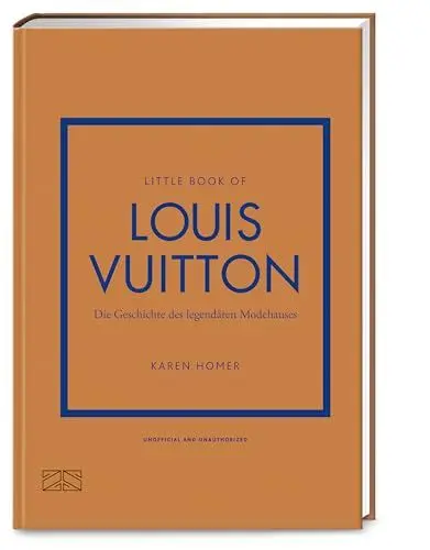 Produktbild: Little Book of Louis Vuitton: Die Geschichte des legendären Modehauses (Die kleine Modebibliothek, Band 5)