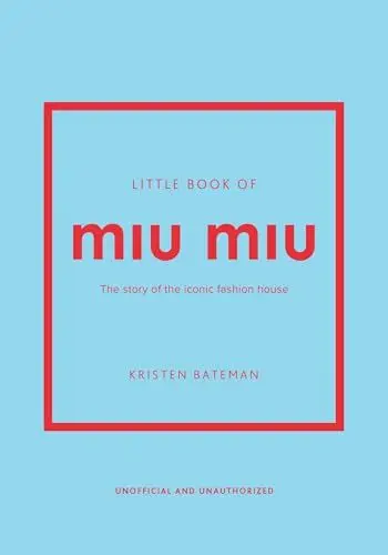 Produktbild: Little Book of Miu Miu: The story of the iconic fashion house (Little Books of Fashion)