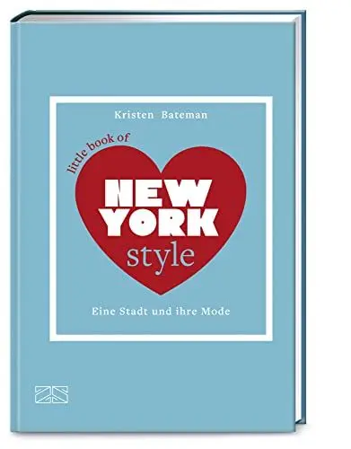 Produktbild: Little Book of New York Style: Eine Stadt und ihre Mode (Die kleine Modebibliothek: City Styles, Band 2)