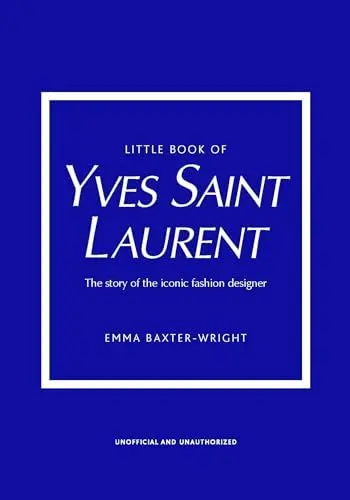 Produktbild: Little Book of Yves Saint Laurent: The Story of the Iconic Fashion Designer (Little Books of Fashion)