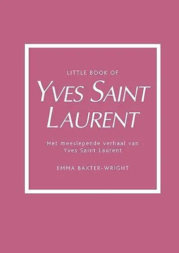 Produktbild: Little book of Yves Saint Laurent: het meeslepende verhaal van Yves Saint Laurent