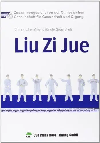 Produktbild: Liu Zi Jue, m. DVD: Chinesisches Qigong für die Gesundheit. Zusammengestellt von der chinesischen Gesellschaft für Gesundheit und Qigong