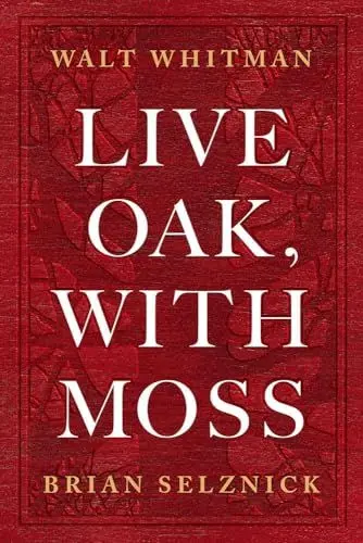 Produktbild: Live Oak, With Moss: Walt Whitman