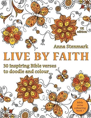 Produktbild: Live by faith: 30 inspiring Bible verses to doodle and colour: UK edition (Bible verse colouring book, Band 1)
