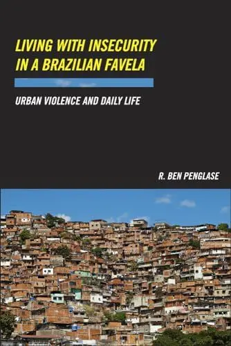 Produktbild: Living With Insecurity in a Brazilian Favela: Urban Violence and Daily Life