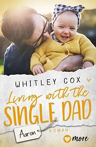 Produktbild: Living with the Single Dad – Aaron: Deutsche Ausgabe (Single Dads of Seattle, Band 4)