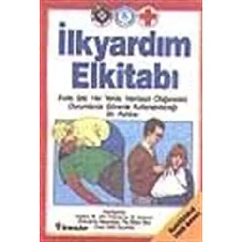 Produktbild: İlkyardım El Kitabı: Her Yerde, Her Zaman, Herkes İçin Acil Müdahale Yöntemleri