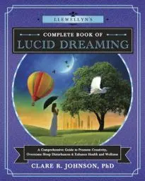 Produktbild: Llewellyn's Complete Book of Lucid Dreaming: A Comprehensive Guide to Promote Creativity, Overcome Sleep Disturbances & Enhance Health and Wellness