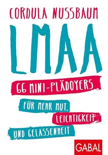 Produktbild: LMAA: 66 Mini-Plädoyers für mehr Mut, Leichtigkeit und Gelassenheit (Dein Erfolg)