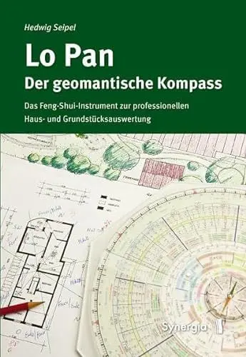 Produktbild: Lo Pan - Der geomantische Kompass: Das Feng-Shui-Instrument zur professionellen Haus- und Grundstücksauswertung