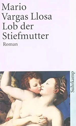 Produktbild: Lob der Stiefmutter: Roman | Nobelpreis für Literatur 2010 (suhrkamp taschenbuch)