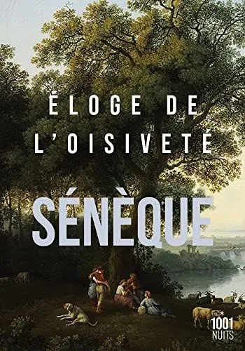 Produktbild: Éloge de l'oisiveté: Suivi de cinq Lettres à Lucilius sur l'otium