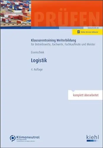 Produktbild: Logistik (Klausurentraining Weiterbildung - für Betriebswirte, Fachwirte, Fachkaufleute und Meister)