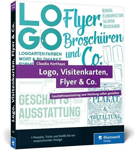 Produktbild: Logo, Visitenkarten, Flyer & Co.: Geschäftsausstattung und Werbung selbst gestalten – inkl. Plakat, Broschüre und Briefpapier