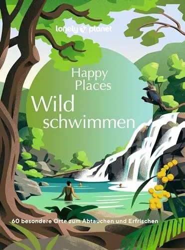 Produktbild: LONELY PLANET Bildband Happy Places Wildschwimmen: 60 besondere Orte zum Abtauchen und Erfrischen