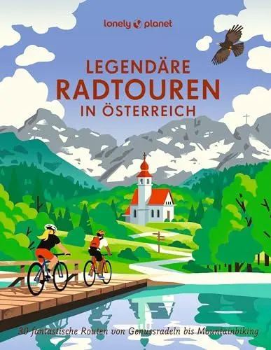 Produktbild: LONELY PLANET Bildband Legendäre Radtouren in Österreich: 30 fantastische Routen von Genussradeln bis Mountainbiking