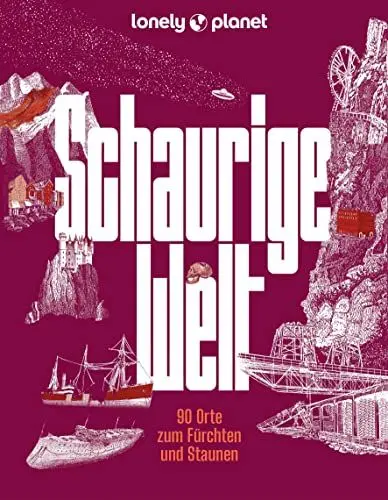 Produktbild: LONELY PLANET Bildband Schaurige Welt: 90 Orte zum Fürchten und Staunen