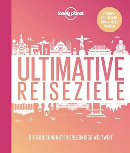 Produktbild: Lonely Planet Ultimative Reiseziele: Die 500 schönsten Erlebnisse weltweit (Lonely Planet Reisebildbände)