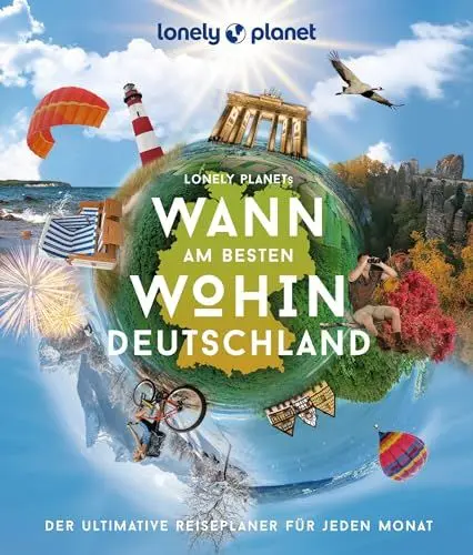 Produktbild: LONELY PLANET Bildband Wann am besten wohin Deutschland: Der ultimative Reiseplaner für jeden Monat