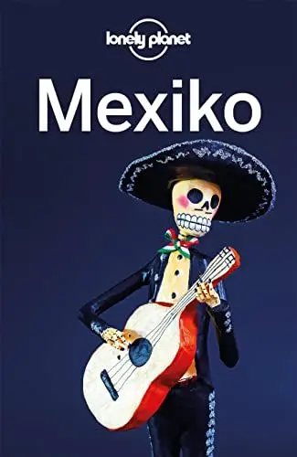 Produktbild: LONELY PLANET Reiseführer Mexiko: Eigene Wege gehen und Einzigartiges erleben.